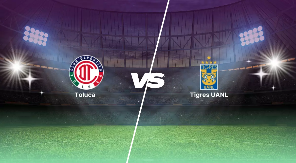 Pronóstico Toluca vs Tigres UANL