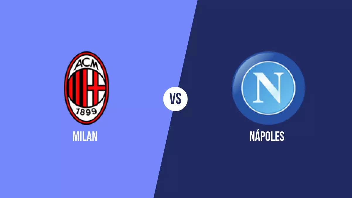 Pronóstico Milan vs Nápoles