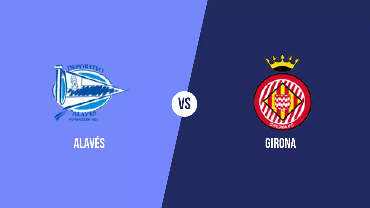 Pronóstico Alavés vs Girona de Primera División | 10/05/2024