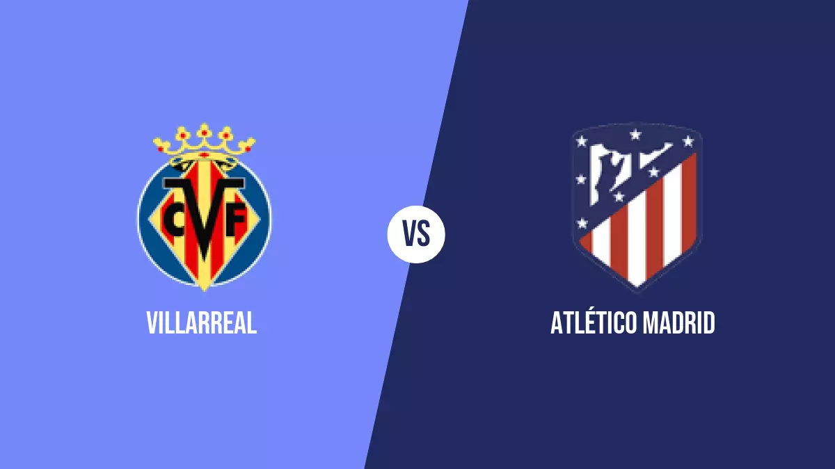 Pronóstico Villarreal vs Atlético Madrid de Primera División | 19/08/2024