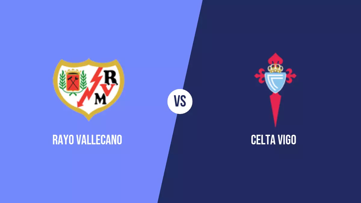 Rayo Vallecano vs Celta Vigo: Pronóstico, Previa y Apuestas - Primera División