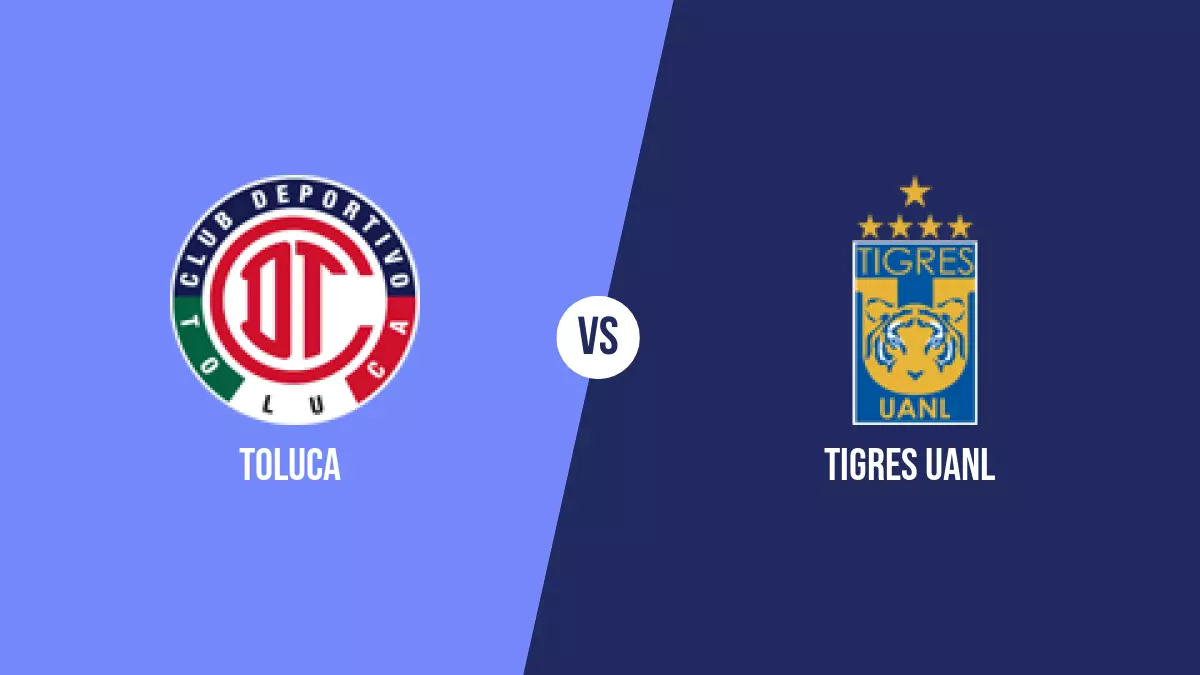 Pronóstico Toluca vs Tigres UANL