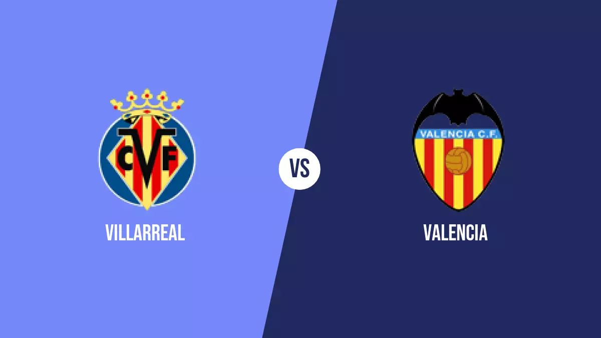 Villarreal vs Valencia: Pronóstico, Cuotas y Apuestas - Primera División