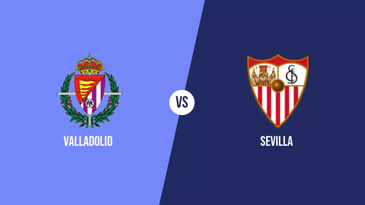 Valladolid vs Sevilla: Pronóstico, Cuotas y Apuestas - Primera División