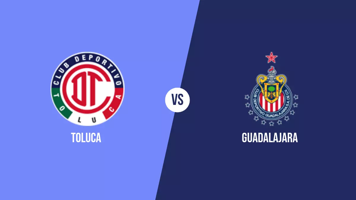 Pronóstico Toluca vs Guadalajara