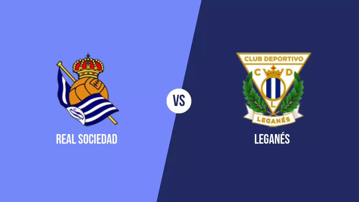 Real Sociedad vs Leganés: Pronóstico, Cuotas y Apuestas - Primera División