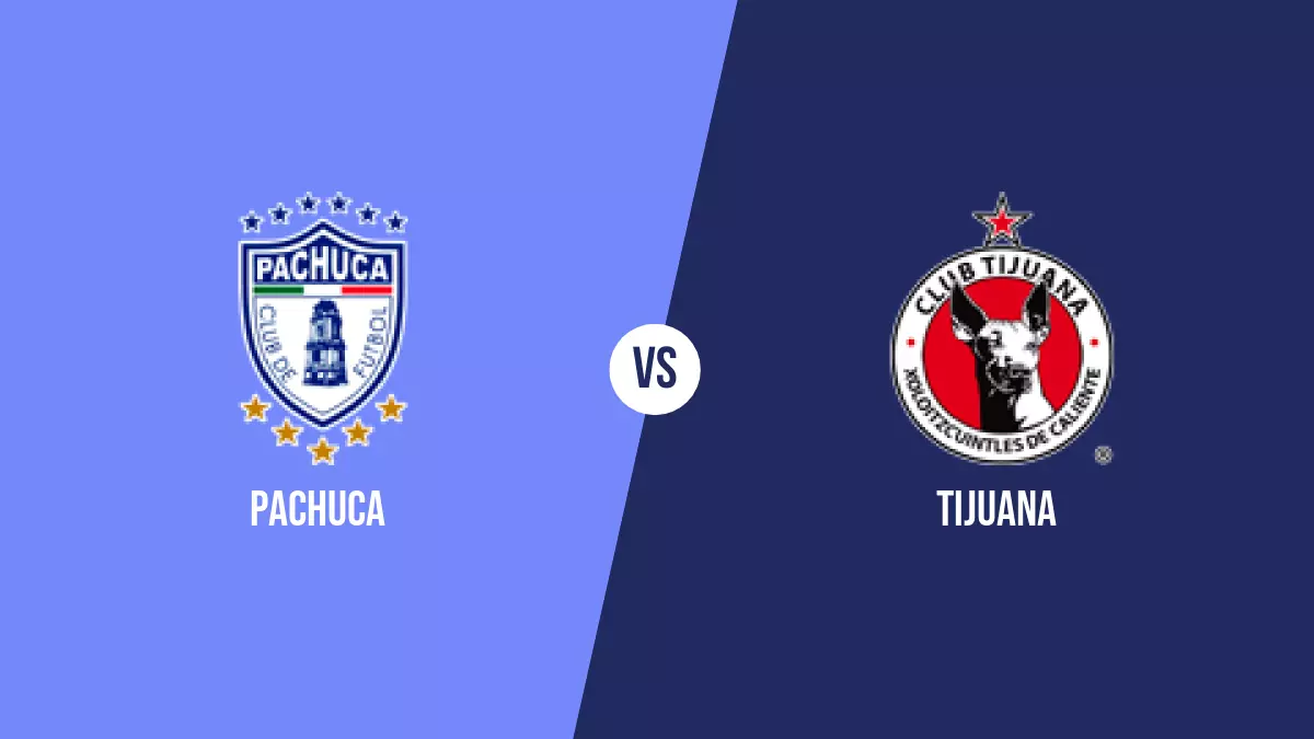 Pachuca vs Tijuana: Pronóstico, Cuotas y Apuestas - Liga MX