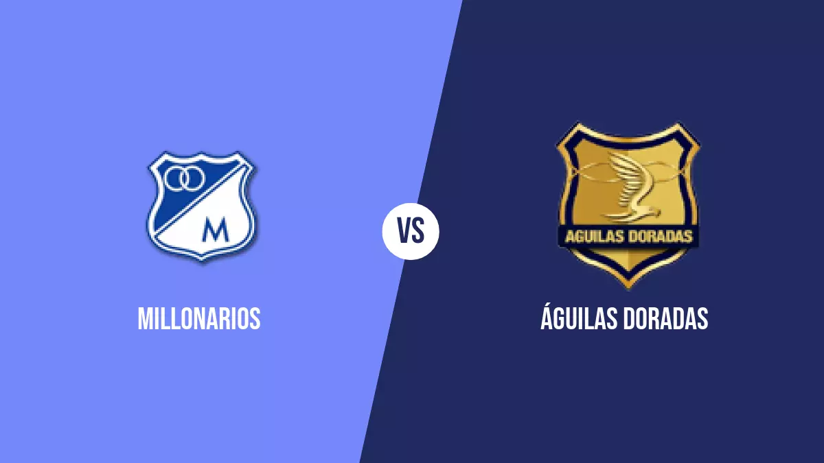 Pronóstico Millonarios vs Águilas Doradas