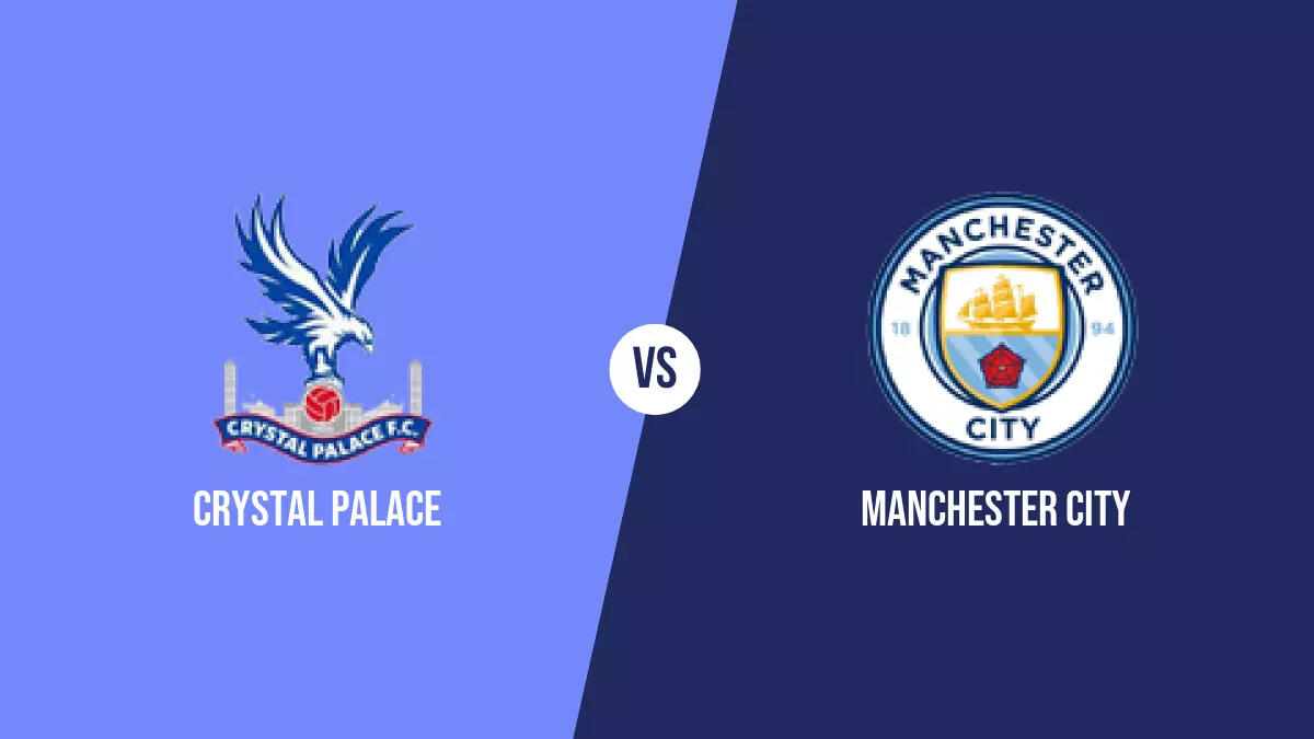 Crystal Palace vs Manchester City: Pronóstico, Cuotas y Apuestas - FA Cup