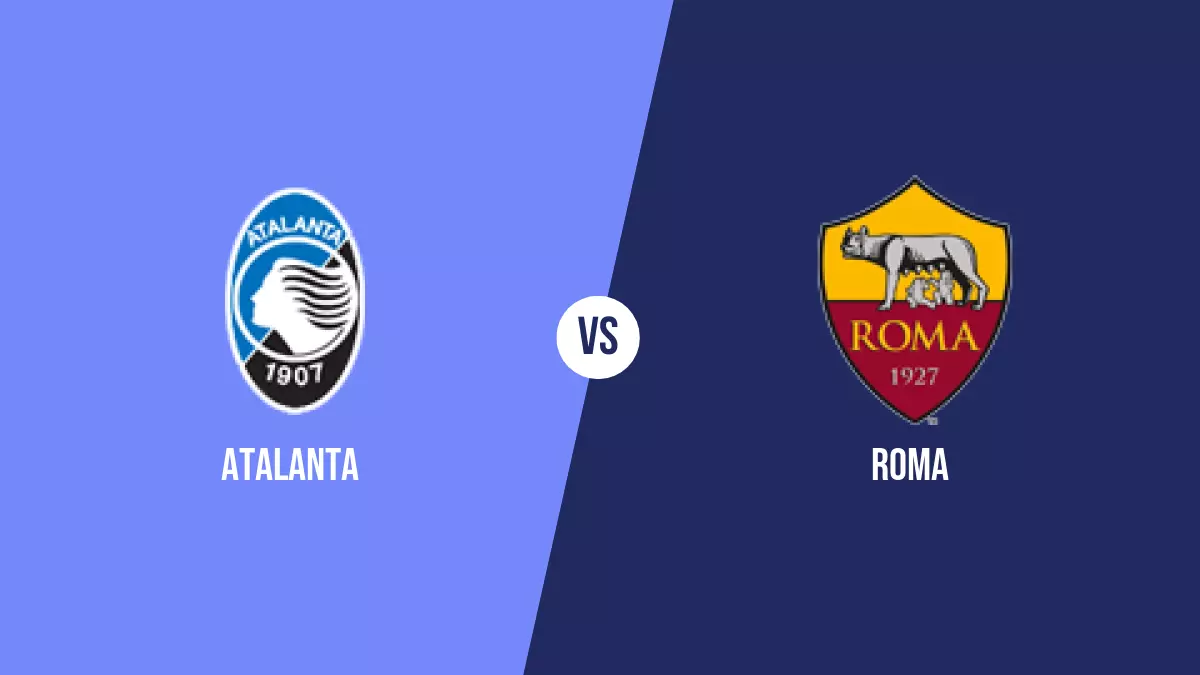 Atalanta vs Roma: Pronóstico, Cuotas y Apuestas - Serie A