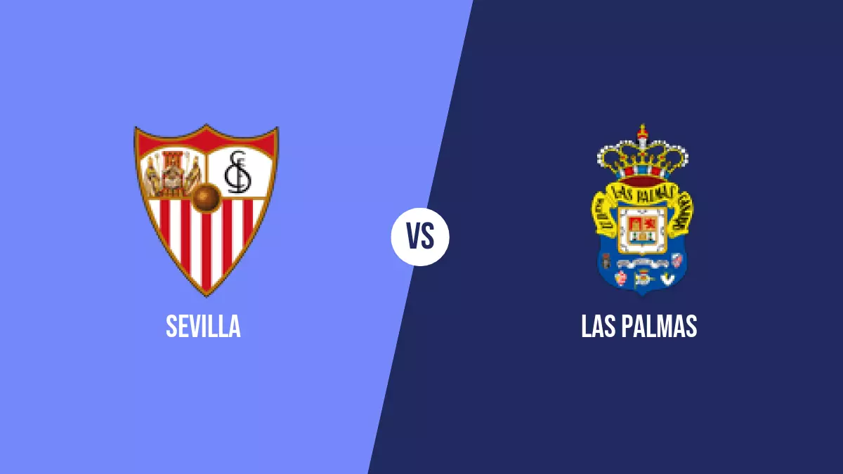 Sevilla vs Las Palmas: Pronóstico, Cuotas y Apuestas - Primera División