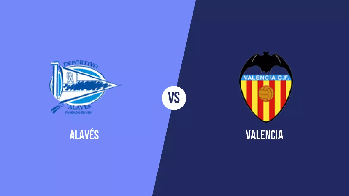Alavés vs Valencia: Pronóstico, Cuotas y Apuestas - Primera División