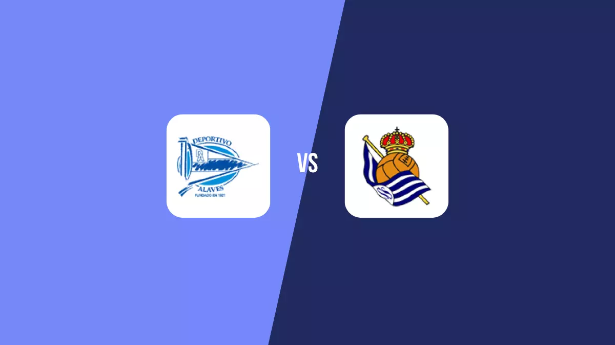 Alavés vs Real Sociedad: Pronóstico, Cuotas y Apuestas - Primera División