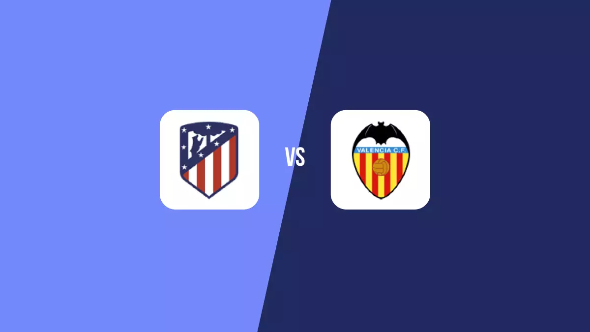 Atlético Madrid vs Valencia: Pronóstico, Cuotas y Apuestas - Primera División