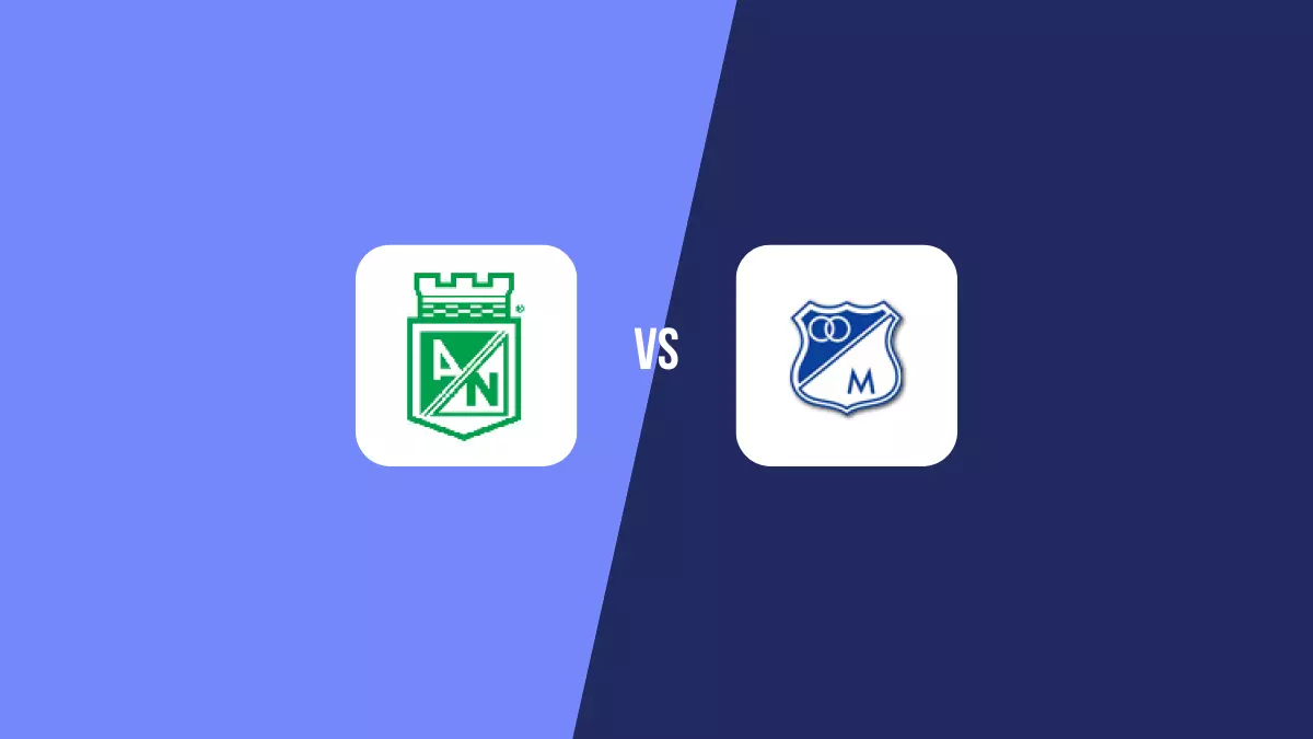 Atlético Nacional vs Millonarios