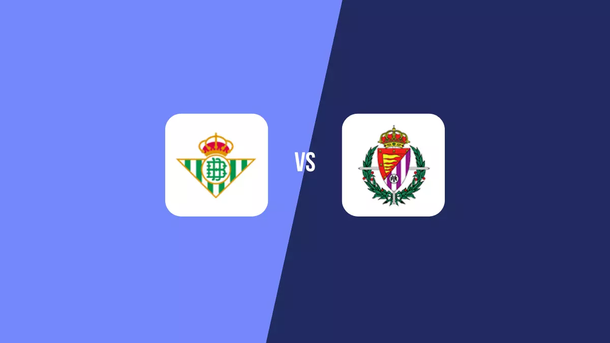 Betis vs Valladolid: Pronóstico, Cuotas y Apuestas - Primera División