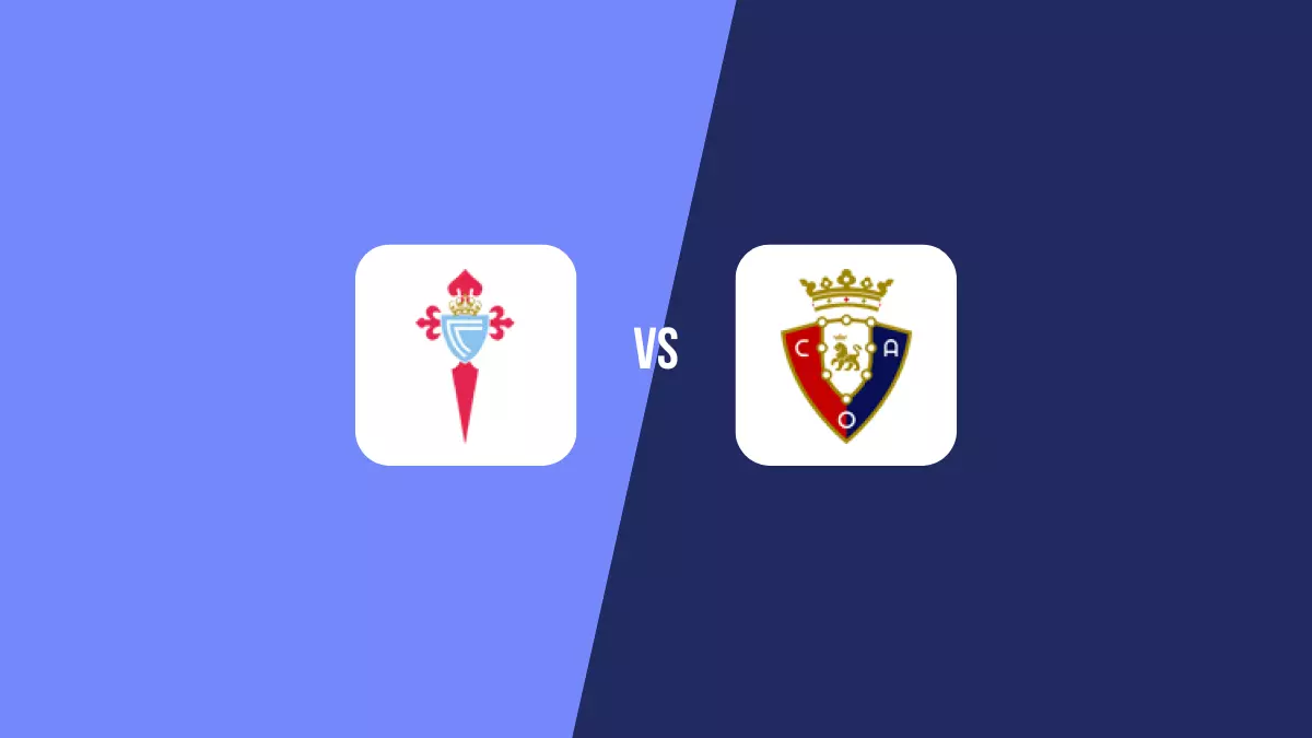 Celta Vigo vs Osasuna: Pronóstico, Cuotas y Apuestas - Primera División