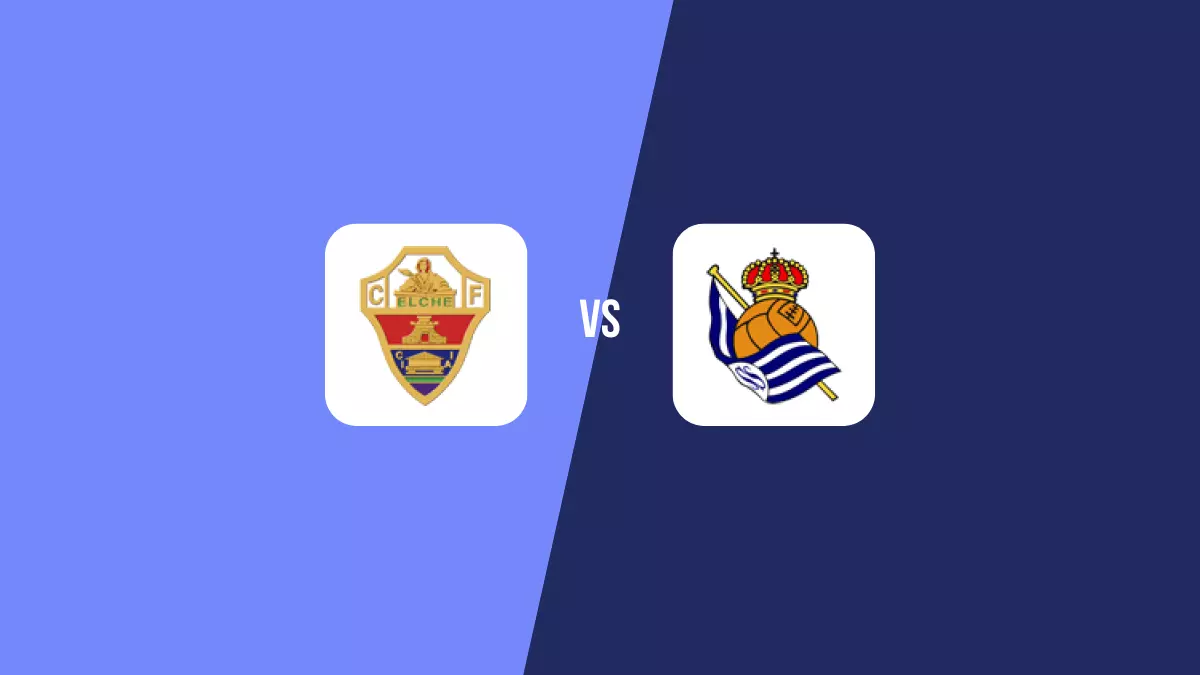 Elche vs Real Sociedad: Pronóstico, Cuotas y Apuestas - Primera División
