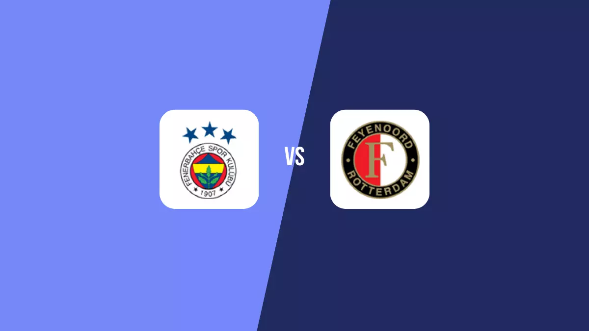 Fenerbahçe vs Feyenoord
