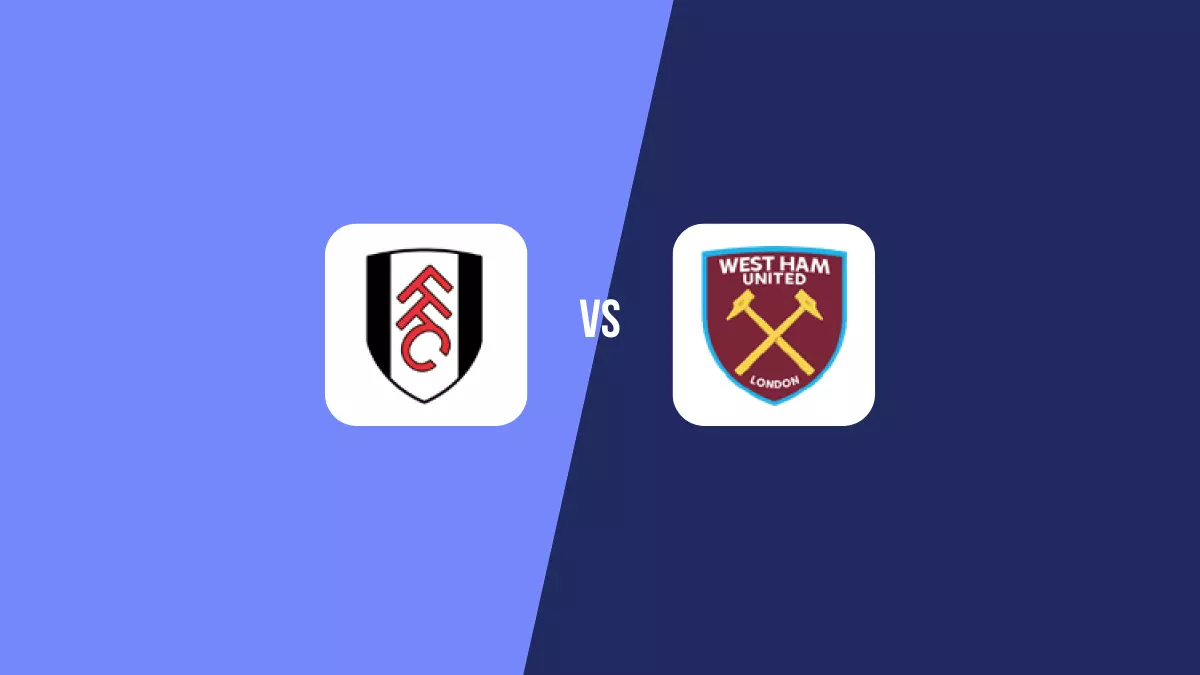 Fulham vs West Ham: Pronóstico, Cuotas y Apuestas - Premier League