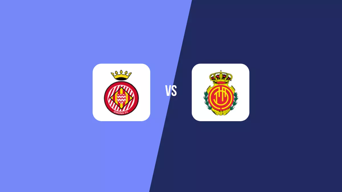Girona vs Mallorca
