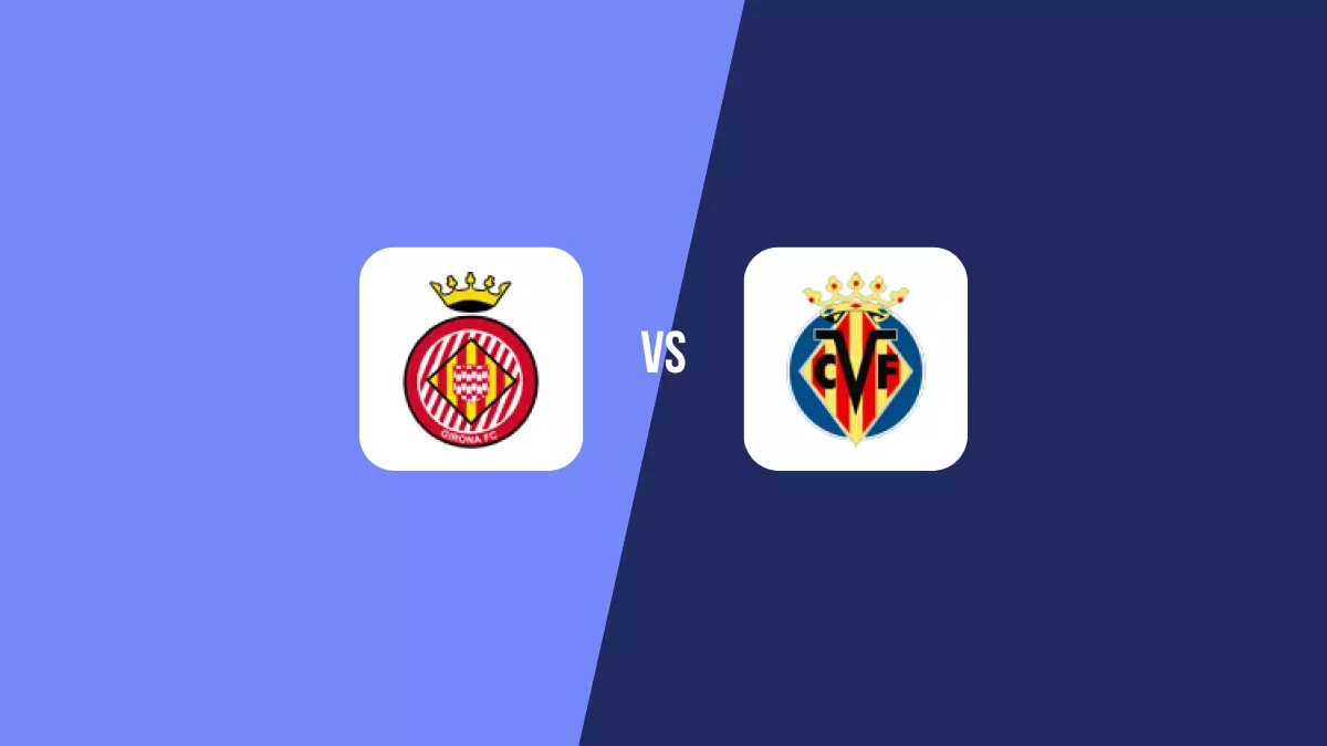 Girona vs Villarreal
