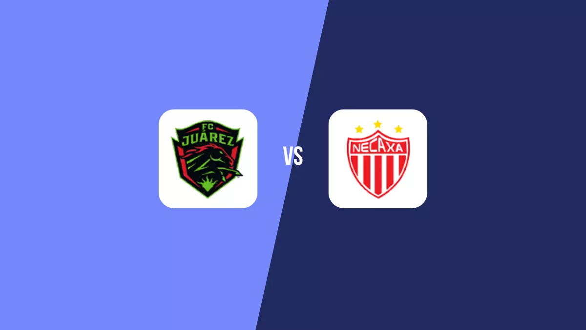 Juárez vs Necaxa: Pronóstico, Cuotas y Apuestas - Liga MX