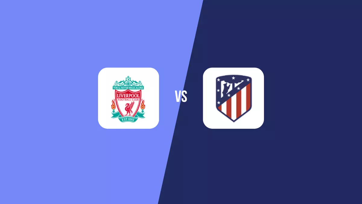 Liverpool vs Atlético Madrid