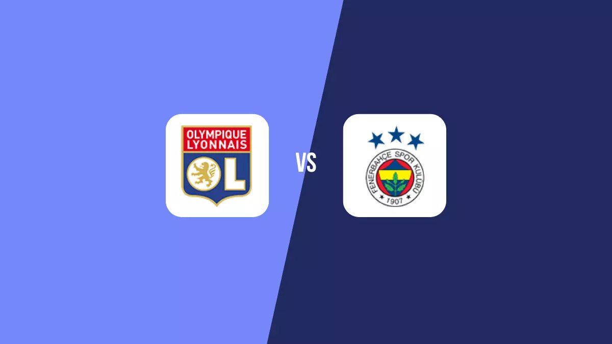 Lyon vs Fenerbahçe