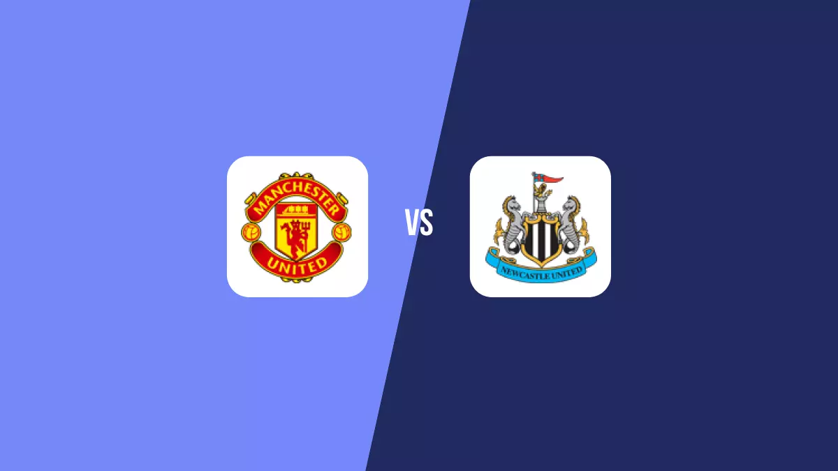Manchester United vs Newcastle: Pronóstico, Cuotas y Apuestas - Premier League