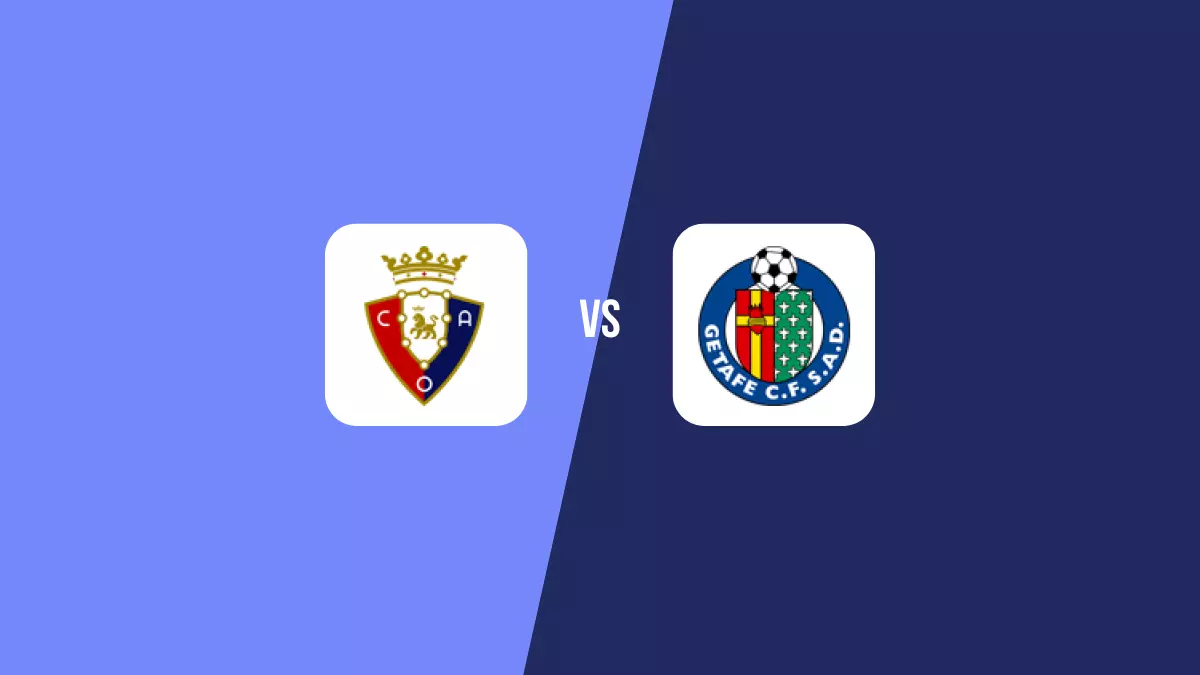 Osasuna vs Getafe: Pronóstico, Cuotas y Apuestas - Primera División