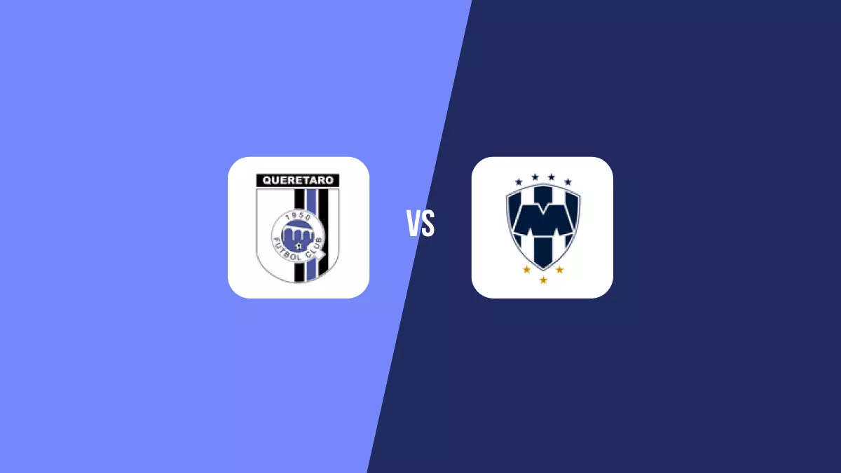 Querétaro vs Monterrey: Pronóstico, Cuotas y Apuestas - Liga MX