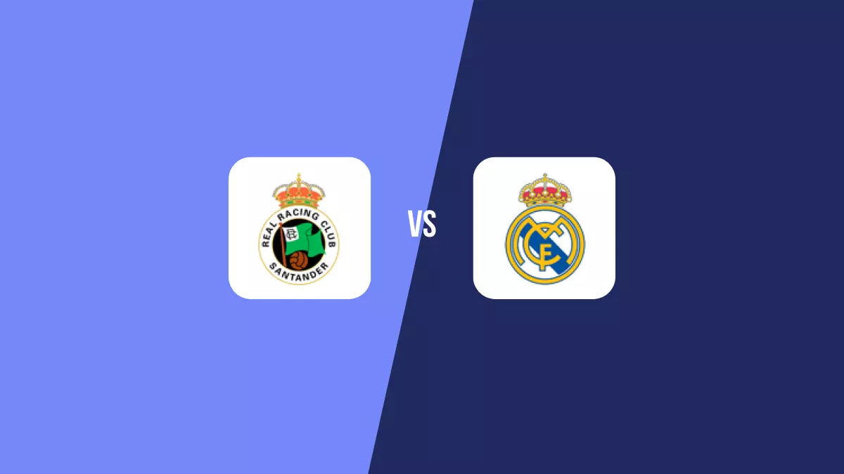 Racing Santander vs Real Madrid: Pronóstico, Cuotas y Apuestas - Primera División
