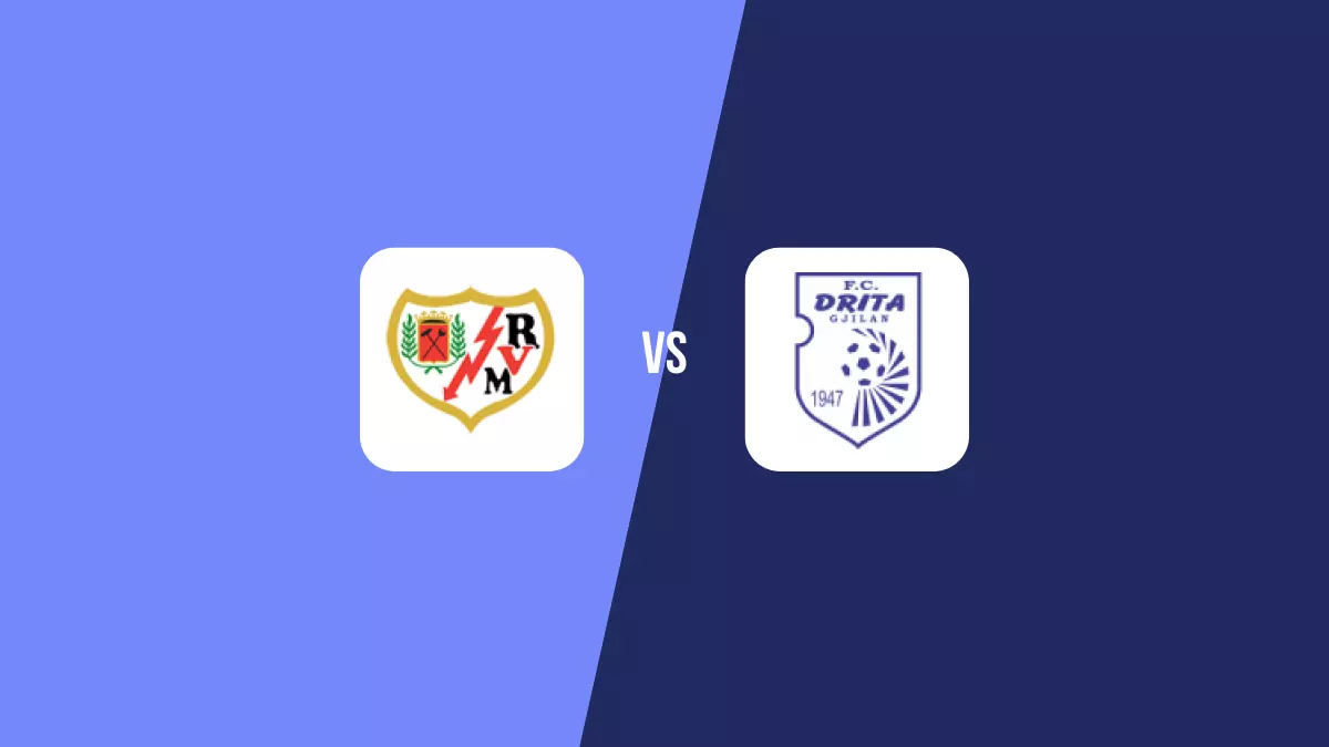 Rayo Vallecano vs KF Drita: Pronóstico, Cuotas y Apuestas - Conference League
