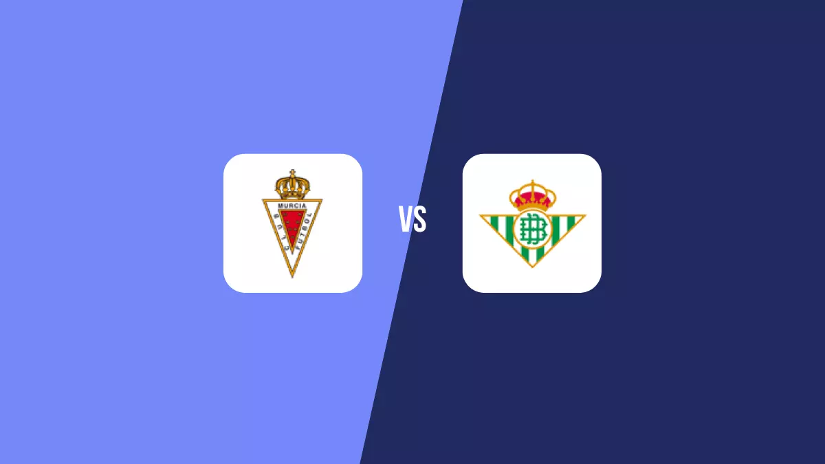 Real Murcia vs Betis: Pronóstico, Cuotas y Apuestas - Copa del Rey