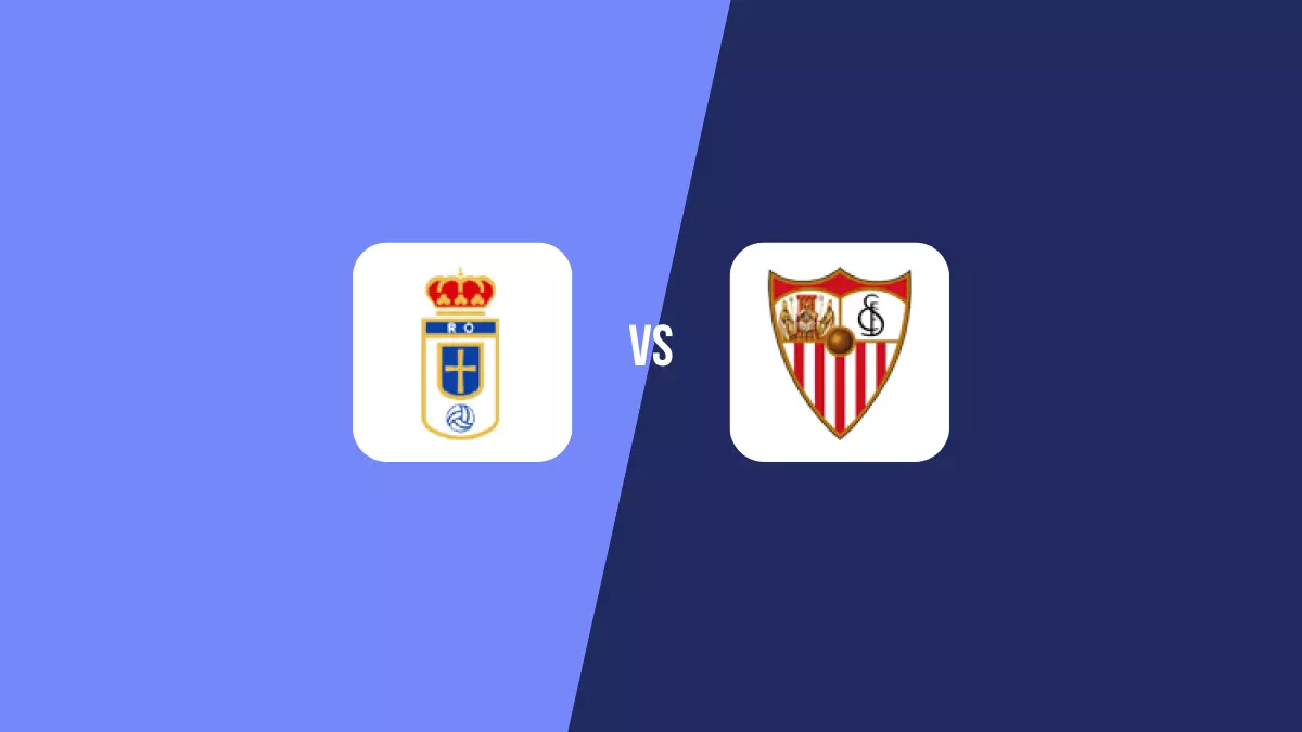 Real Oviedo vs Sevilla: Pronóstico, Cuotas y Apuestas - Primera División