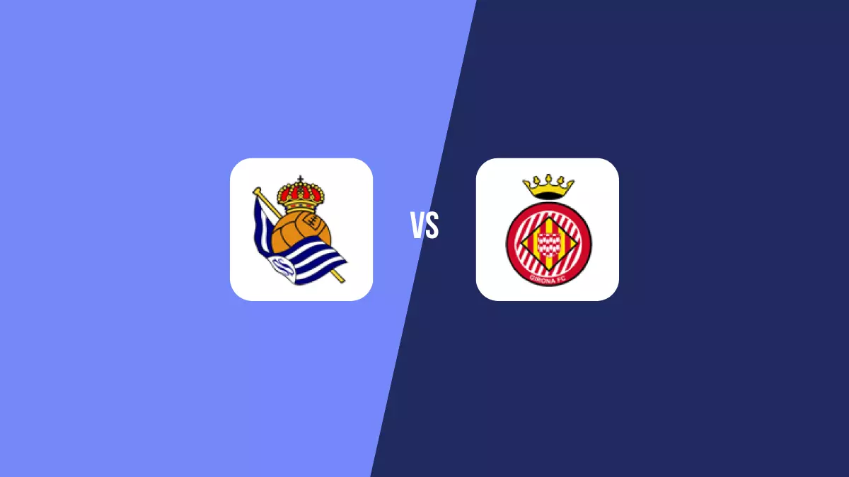 Real Sociedad vs Girona: Pronóstico, Cuotas y Apuestas - Primera División