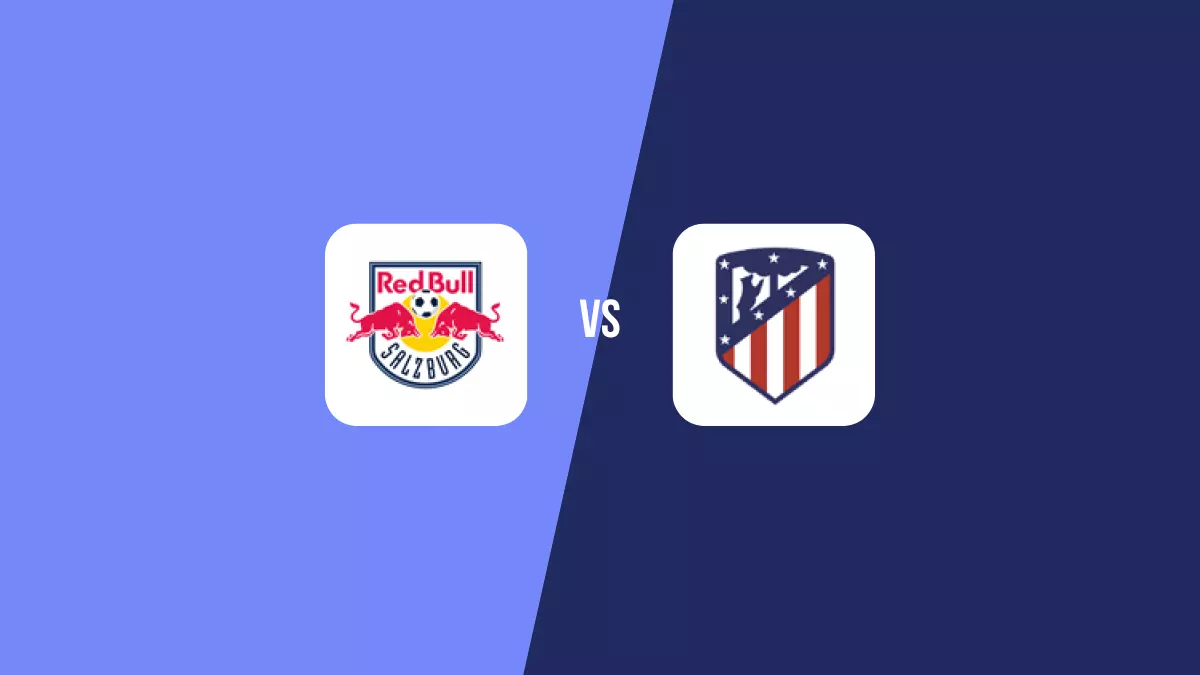 Salzburgo vs Atlético Madrid: Pronóstico, Previa y Apuestas - Champions League
