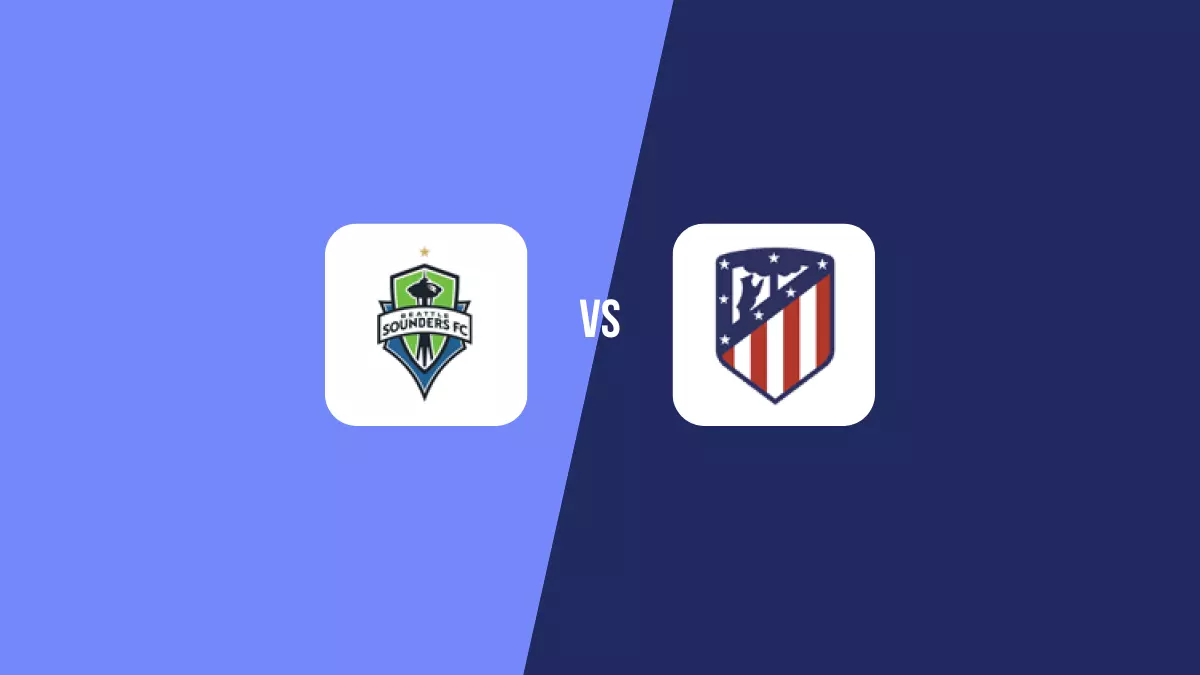 Seattle Sounders vs Atlético Madrid