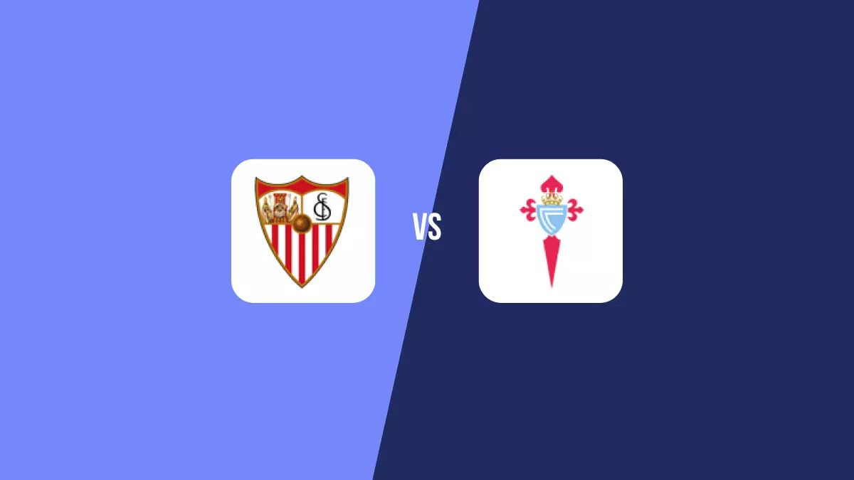 Sevilla vs Celta Vigo: Pronóstico, Cuotas y Apuestas - Primera División
