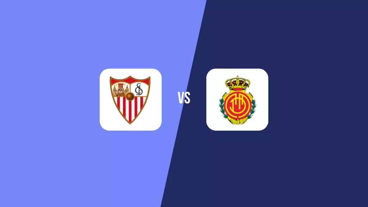 Sevilla vs Mallorca: Pronóstico, Cuotas y Apuestas - Primera División