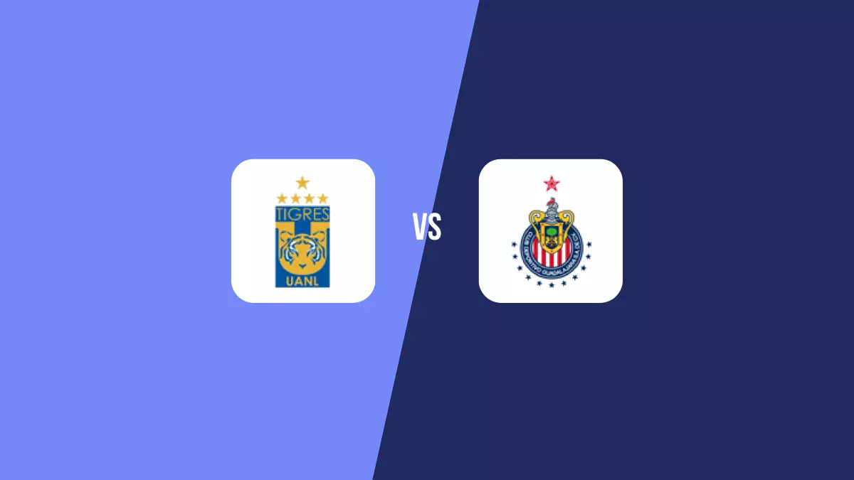 Tigres UANL vs Chivas Guadalajara