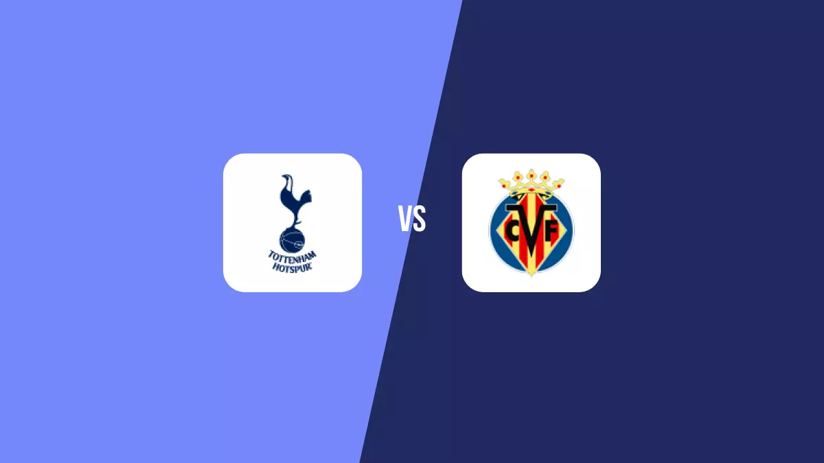 Tottenham vs Villarreal: Pronóstico, Cuotas y Apuestas - Champions League