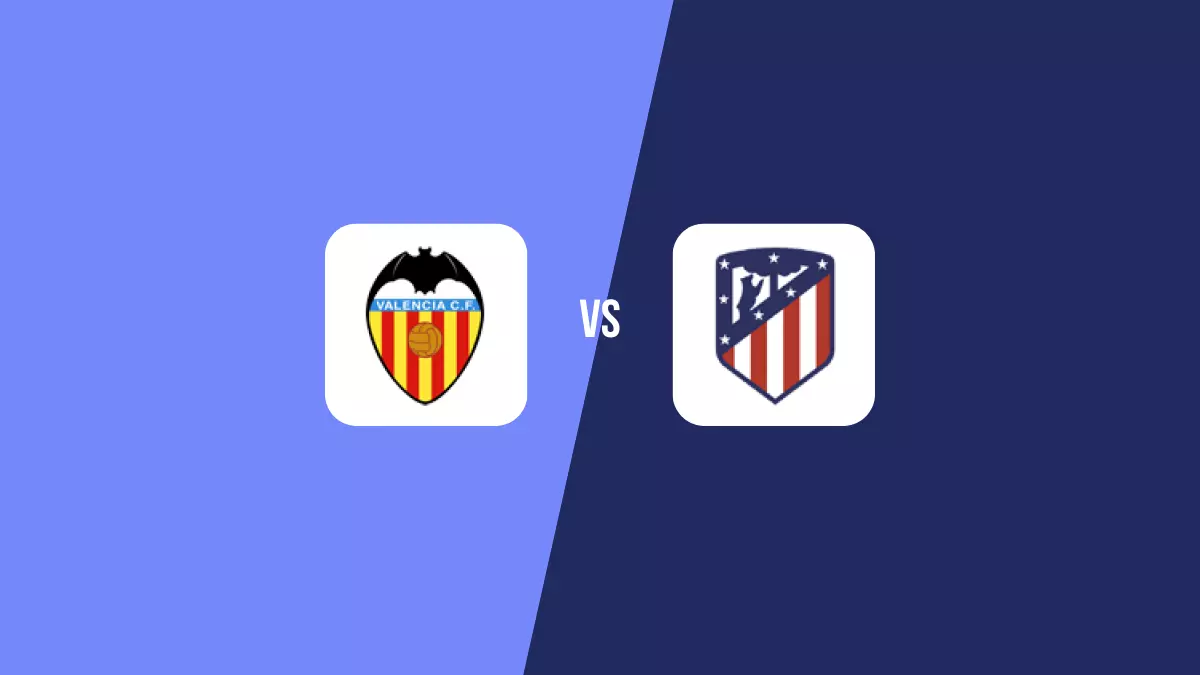 Valencia vs Atlético Madrid: Pronóstico, Cuotas y Apuestas - Primera División