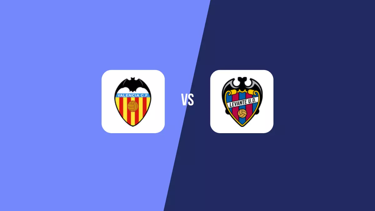 Valencia vs Levante: Pronóstico, Cuotas y Apuestas - Primera División