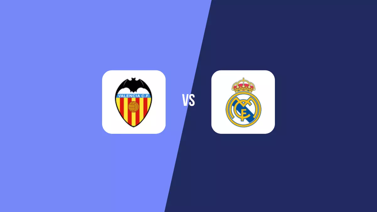 Valencia vs Real Madrid: Pronóstico, Cuotas y Apuestas - Primera División