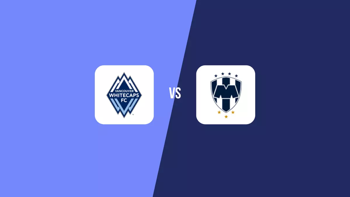 Vancouver Whitecaps vs Monterrey: Pronóstico, Cuotas y Apuestas - Concachampions